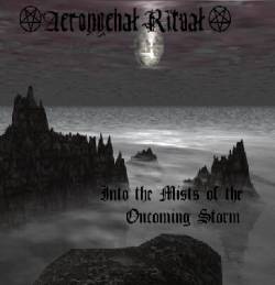 Acronychal Ritual : Into the Mists of the Oncoming Storm